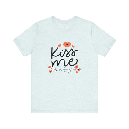 Women's Kiss Me Baby Valentine Jersey Short Sleeve Tee